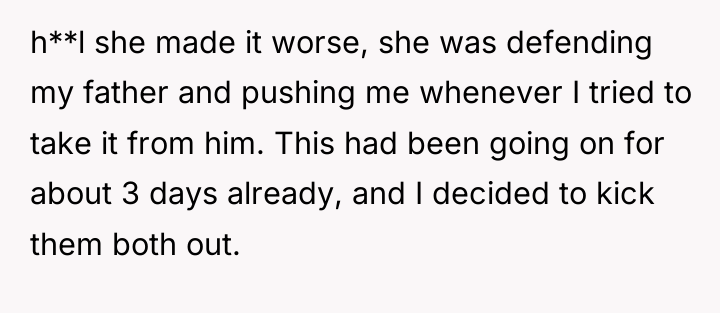 h**l she made it worse, she was defending my father...
