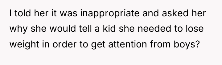 I told her it was inappropriate and asked her why...
