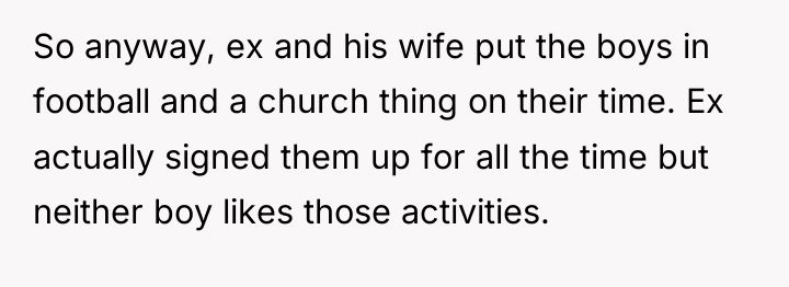 So anyway, ex and his wife put the boys in...