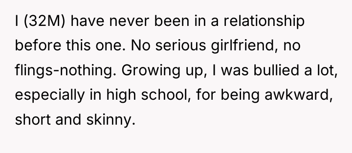 I (32M) have never been in a relationship before this...