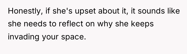 Honestly, if she's upset about it, it sounds like she...