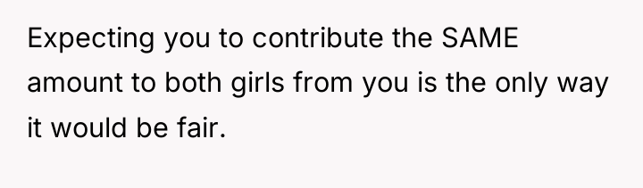 Expecting you to contribute the SAME amount to both girls...