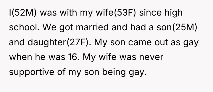 I(52M) was with my wife(53F) since high school. We got...