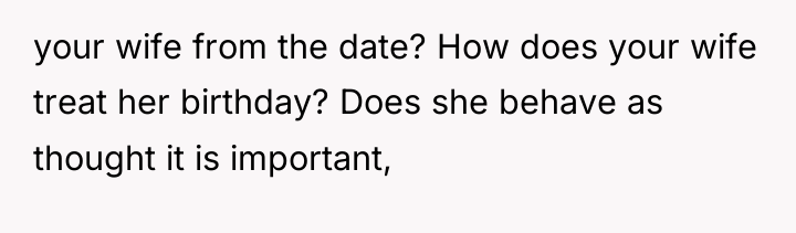 your wife from the date? How does your wife treat...