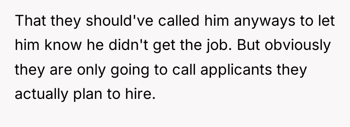That they should've called him anyways to let him know...