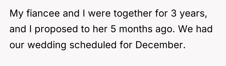 My fiancee and I were together for 3 years, and...
