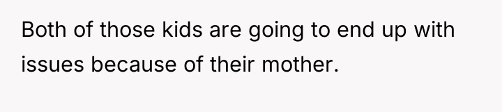 Both of those kids are going to end up with...