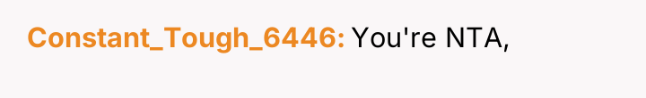 Constant_Tough_6446 You're NTA,