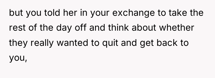 but you told her in your exchange to take the...