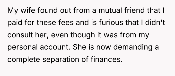 My wife found out from a mutual friend that I...