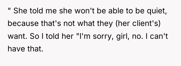 " She told me she won't be able to be...