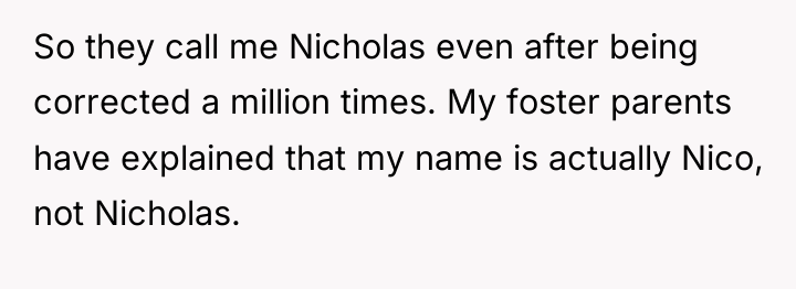 So they call me Nicholas even after being corrected a...
