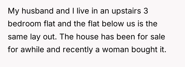 My husband and I live in an upstairs 3 bedroom...