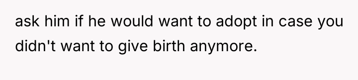 ask him if he would want to adopt in case...