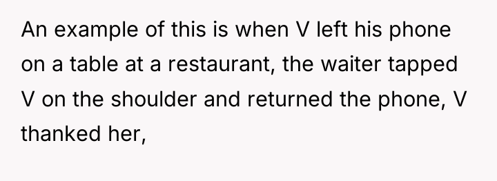 An example of this is when V left his phone...