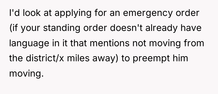 I'd look at applying for an emergency order (if your...