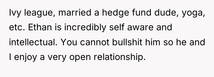 Ivy league, married a hedge fund dude, yoga, etc. Ethan...