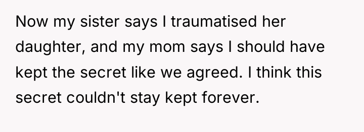 Now my sister says I traumatised her daughter, and my...