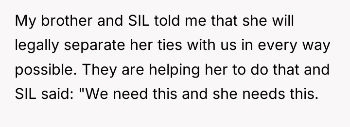My brother and SIL told me that she will legally...