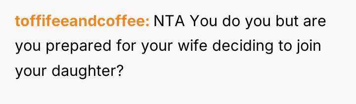 toffifeeandcoffee NTA You do you but are you prepared for...