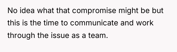 No idea what that compromise might be but this is...