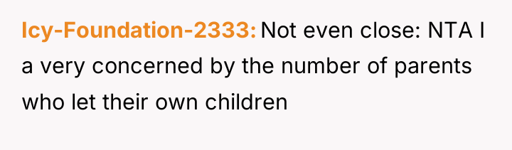 Icy-Foundation-2333 Not even close: NTA I a very concerned by...