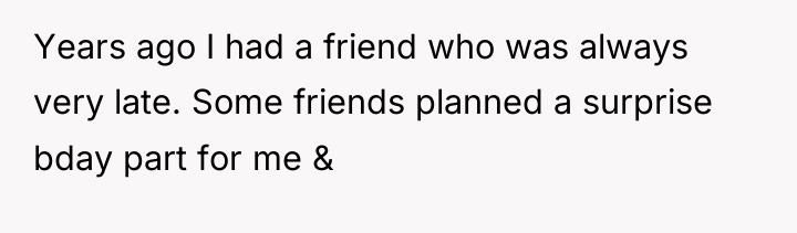 Years ago I had a friend who was always very...