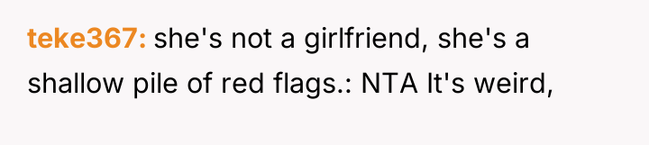 teke367 she's not a girlfriend, she's a shallow pile of...