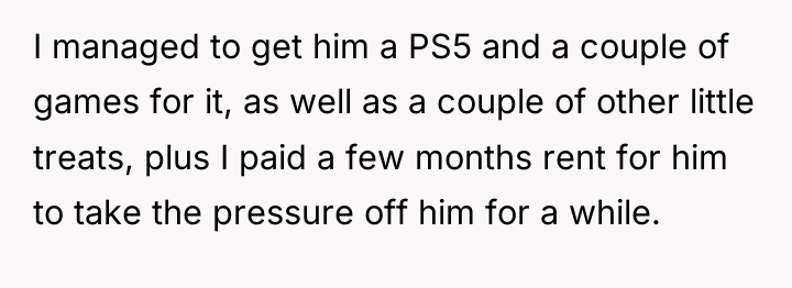 I managed to get him a PS5 and a couple...