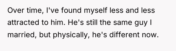 Over time, I've found myself less and less attracted to...