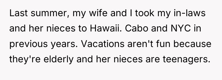 Last summer, my wife and I took my in-laws and...