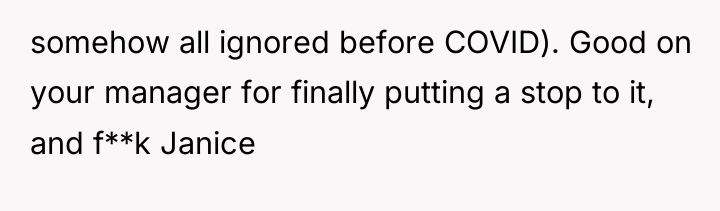 somehow all ignored before COVID). Good on your manager for...