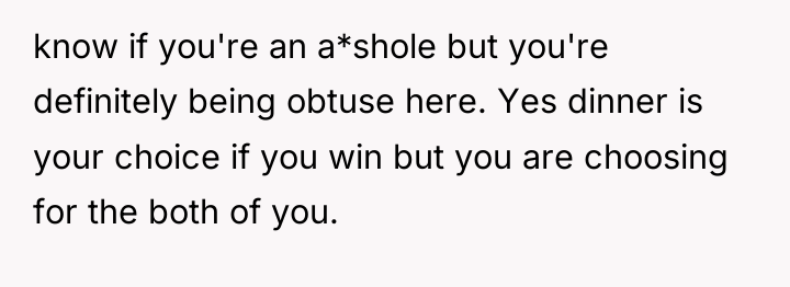 know if you're an a*shole but you're definitely being obtuse...