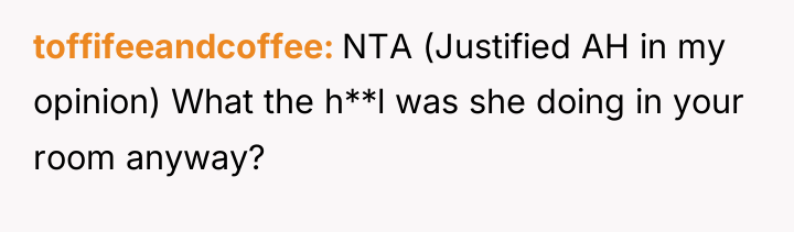 toffifeeandcoffee NTA (Justified AH in my opinion) What the h**l...