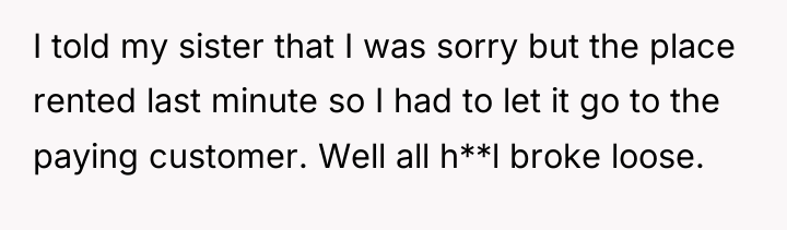 I told my sister that I was sorry but the...