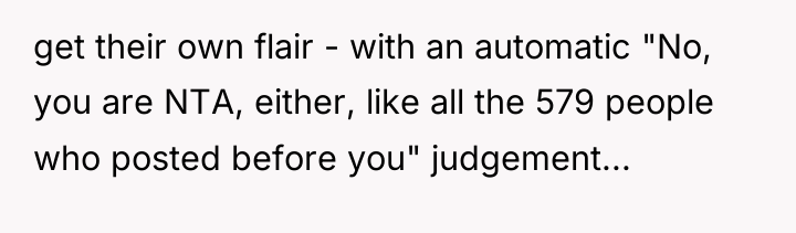 get their own flair - with an automatic "No, you...