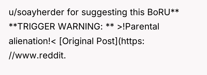 u/soayherder for suggesting this BoRU** **TRIGGER WARNING: ** >!Parental alienation!<...