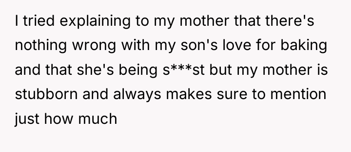 I tried explaining to my mother that there's nothing wrong...