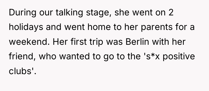 During our talking stage, she went on 2 holidays and...