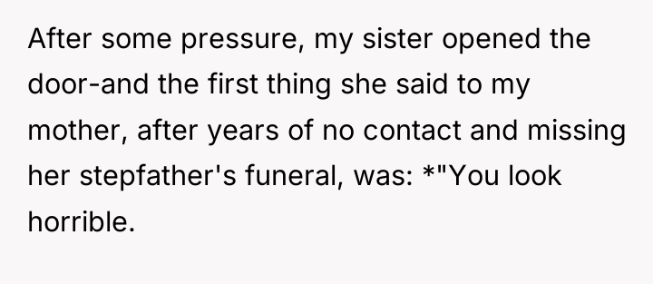 After some pressure, my sister opened the door-and the first...