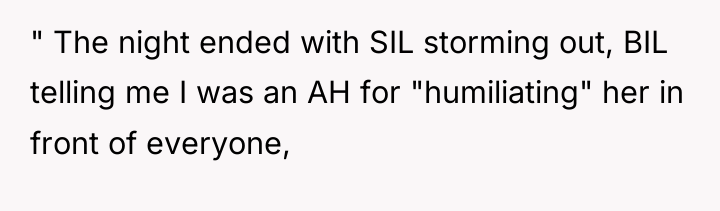 " The night ended with SIL storming out, BIL telling...