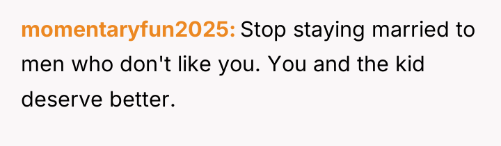momentaryfun2025 Stop staying married to men who don't like you....