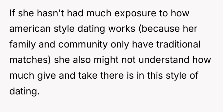 If she hasn't had much exposure to how american style...