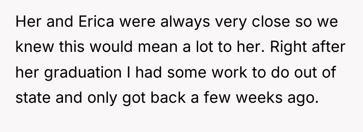 Her and Erica were always very close so we knew...