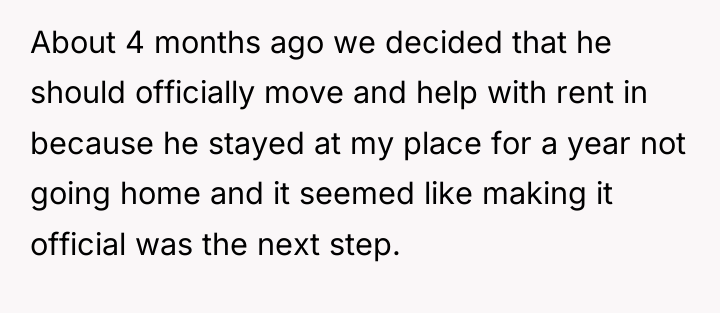 About 4 months ago we decided that he should officially...