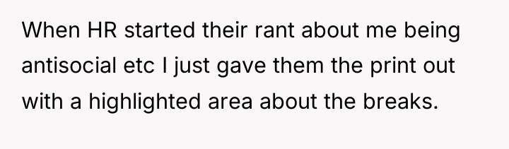 When HR started their rant about me being antisocial etc...