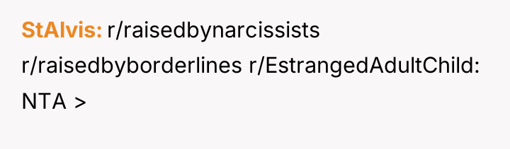 StAlvis r/raisedbynarcissists r/raisedbyborderlines r/EstrangedAdultChild: NTA >