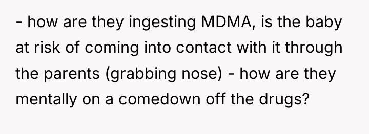- how are they ingesting MDMA, is the baby at...