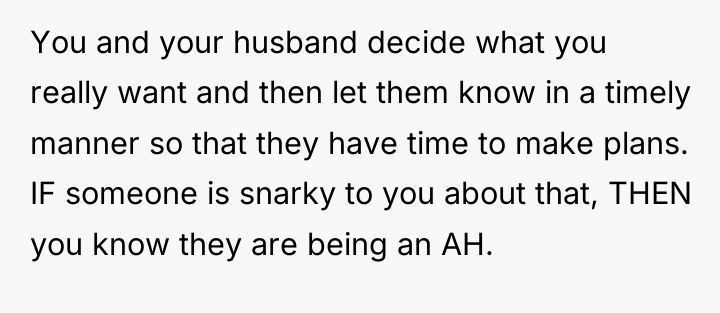 You and your husband decide what you really want and...