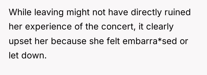 While leaving might not have directly ruined her experience of...